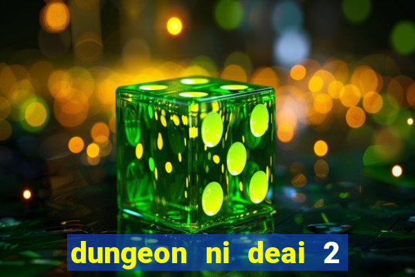 dungeon ni deai 2 temporada dublado